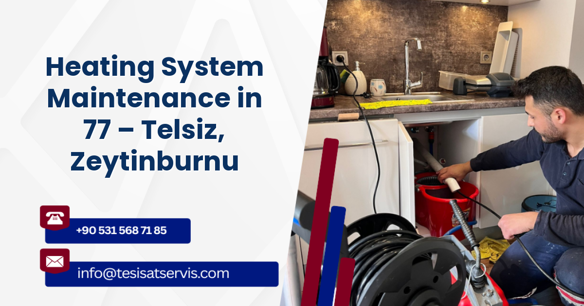 Heating System Maintenance in 77 – Telsiz, Zeytinburnu