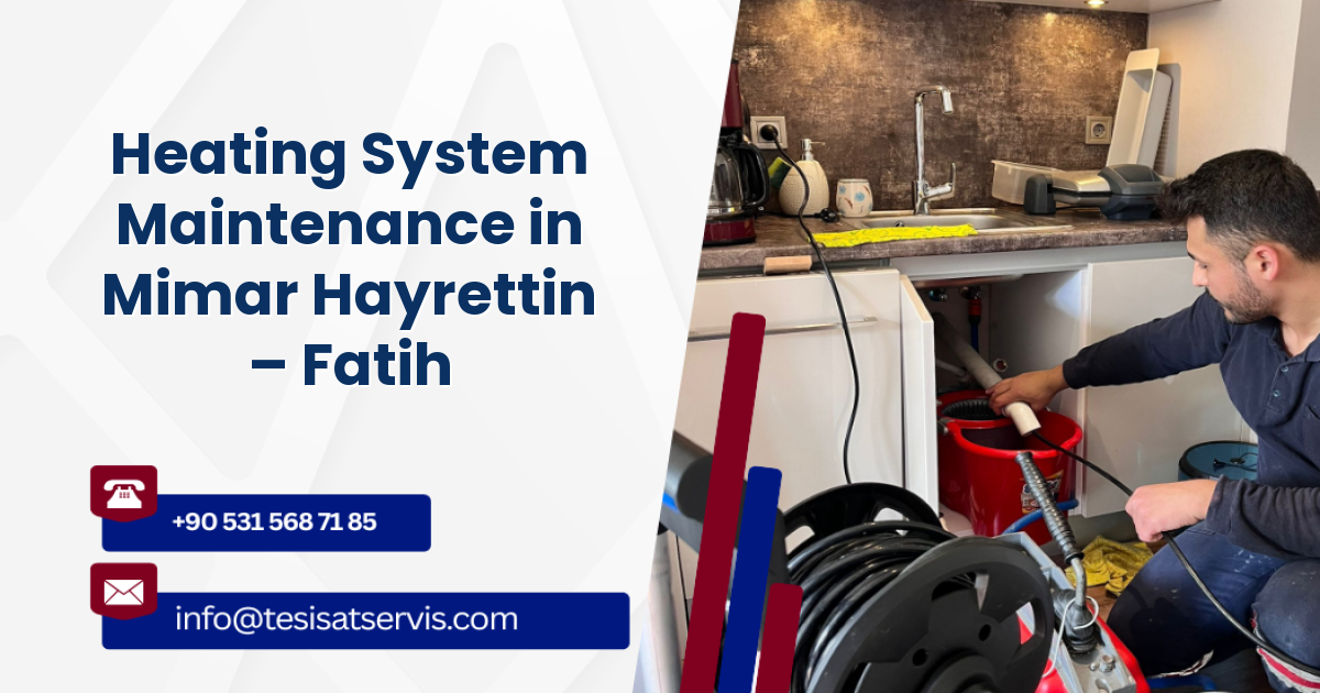 Heating System Maintenance in Mimar Hayrettin – Fatih