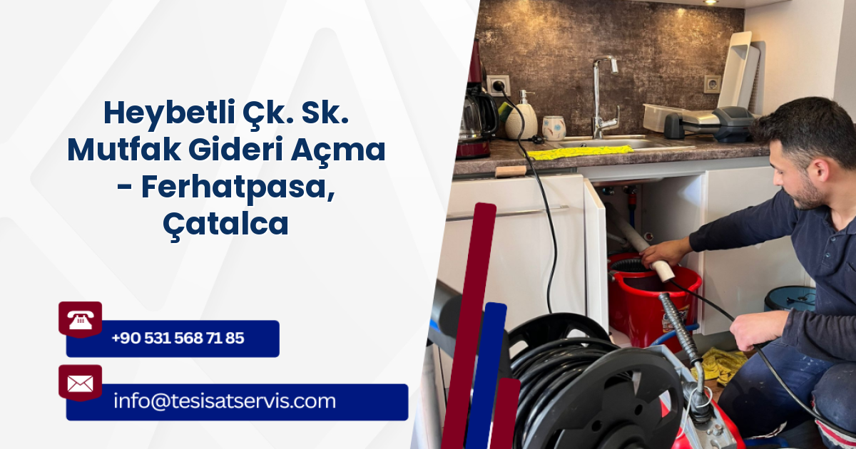 Heybetli Çk. Sk. Mutfak Gideri Açma - Ferhatpasa, Çatalca