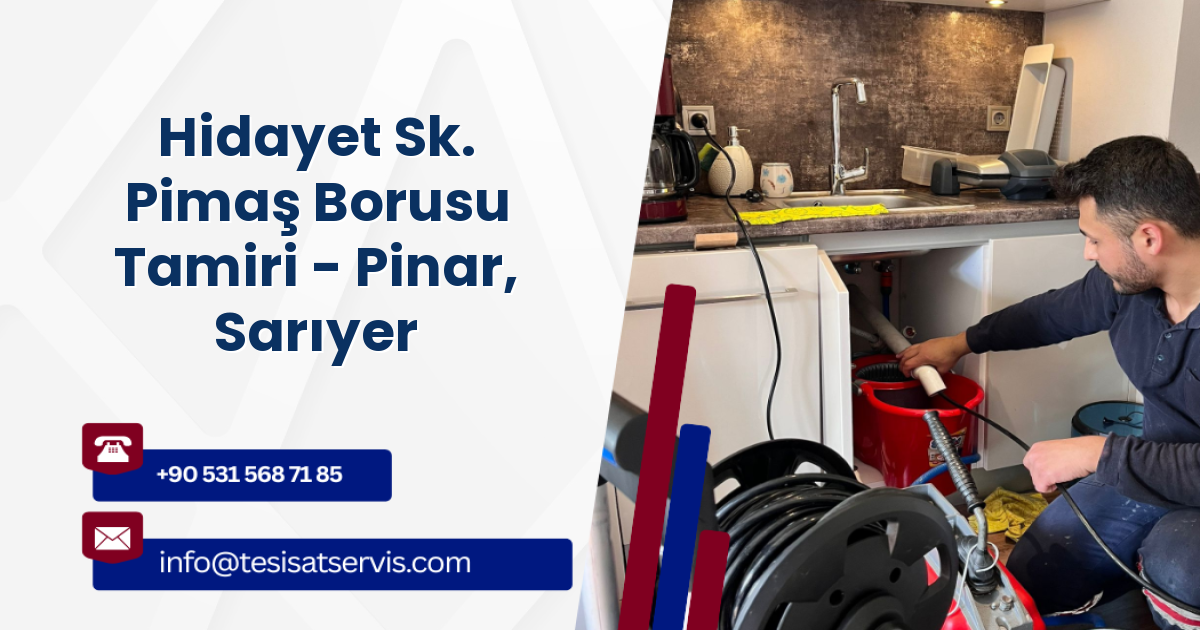 Hidayet Sk. Pimaş Borusu Tamiri - Pinar, Sarıyer