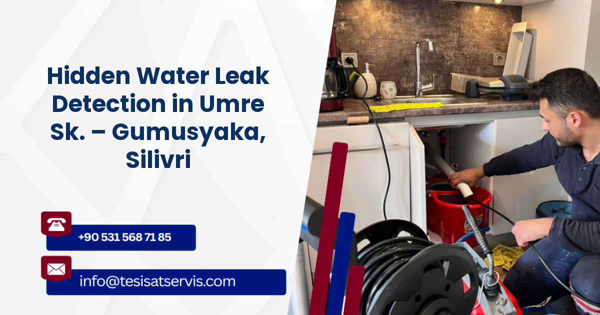 Hidden Water Leak Detection in Umre Sk. – Gumusyaka, Silivri