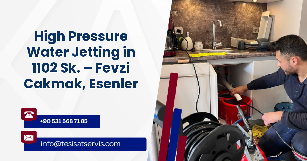 High Pressure Water Jetting in 1102 Sk. – Fevzi Cakmak, Esenler