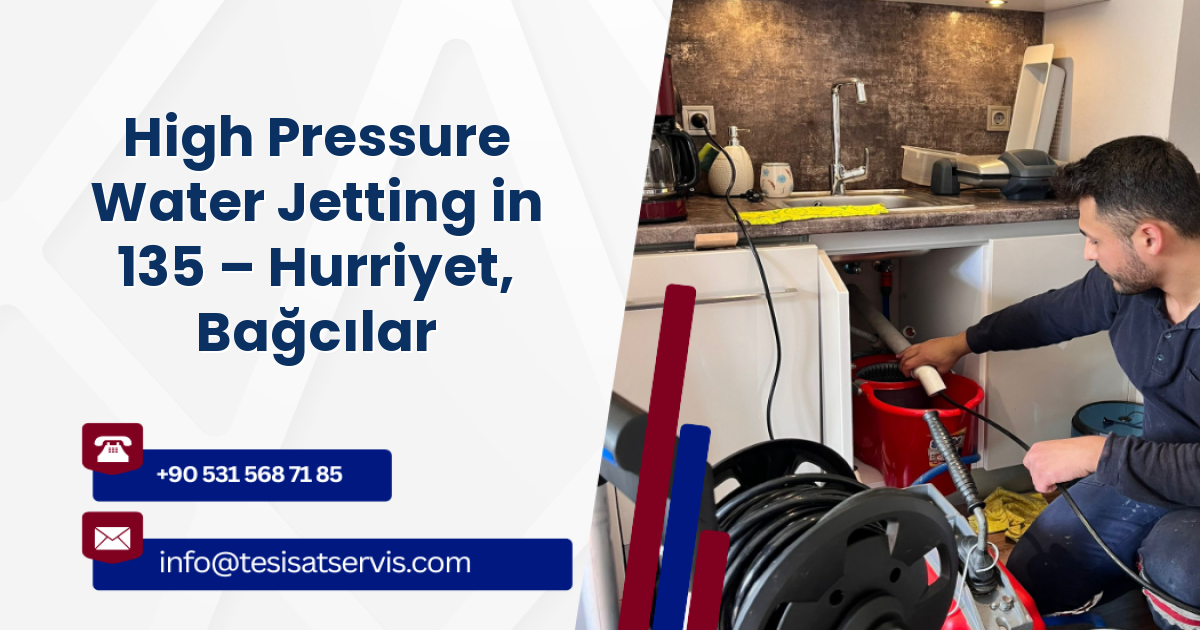 High Pressure Water Jetting in 135 – Hurriyet, Bağcılar