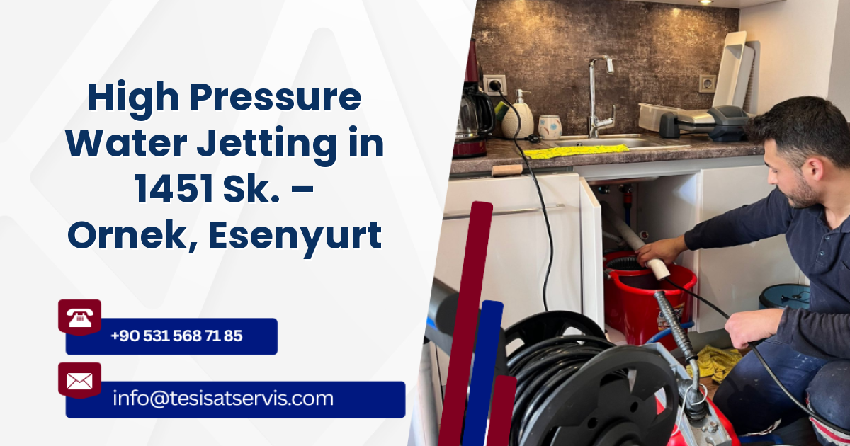 High Pressure Water Jetting in 1451 Sk. – Ornek, Esenyurt