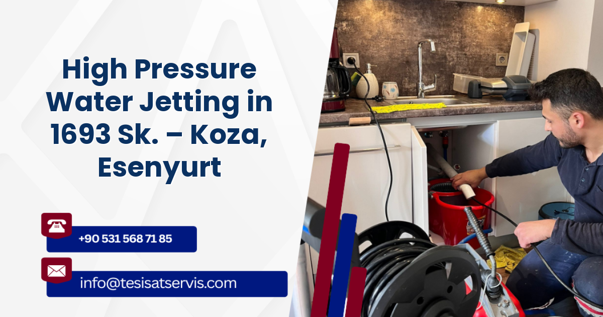 High Pressure Water Jetting in 1693 Sk. – Koza, Esenyurt