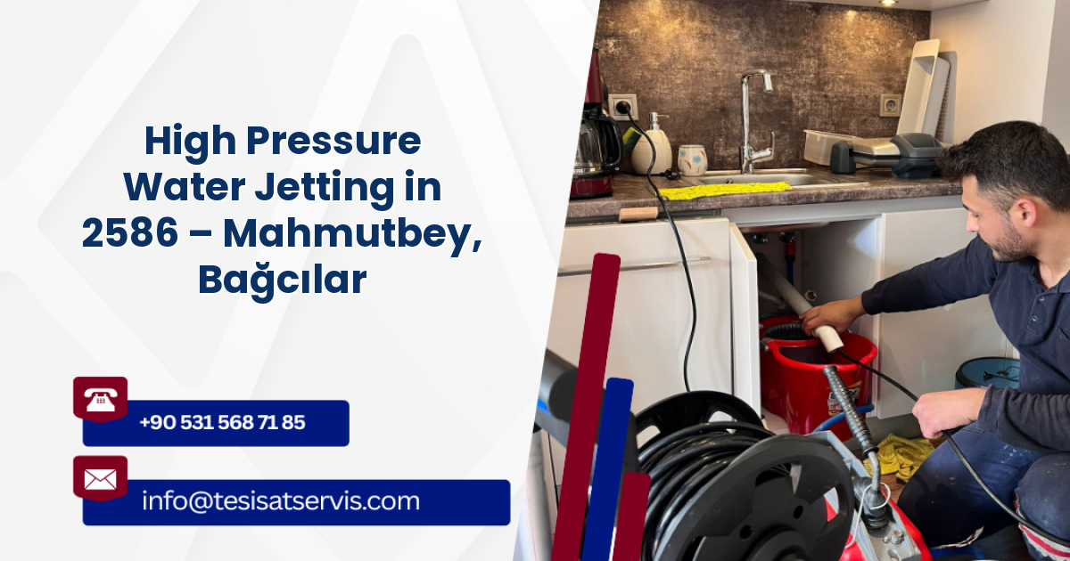 High Pressure Water Jetting in 2586 – Mahmutbey, Bağcılar