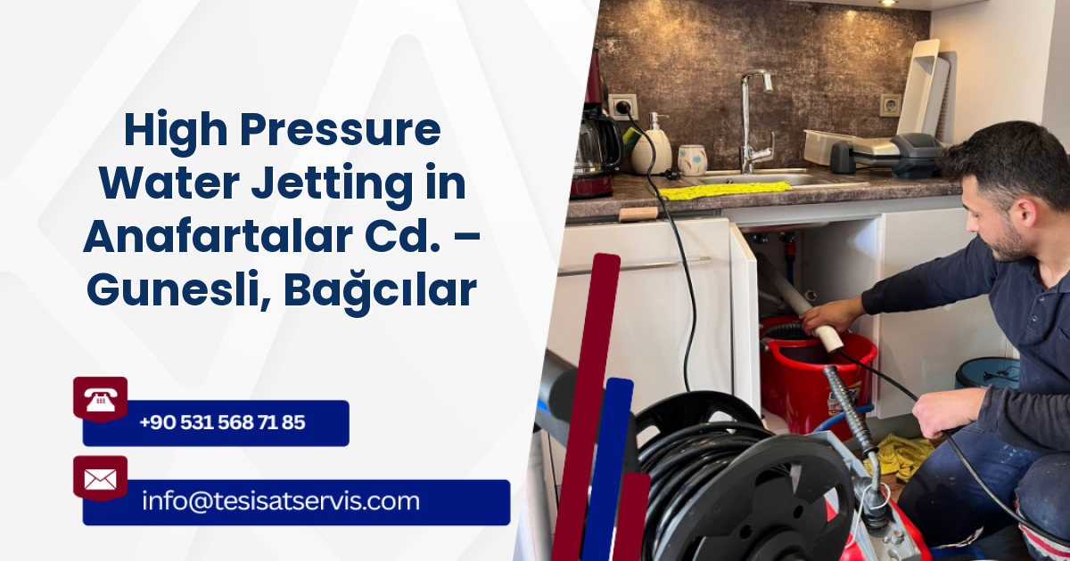 High Pressure Water Jetting in Anafartalar Cd. – Gunesli, Bağcılar