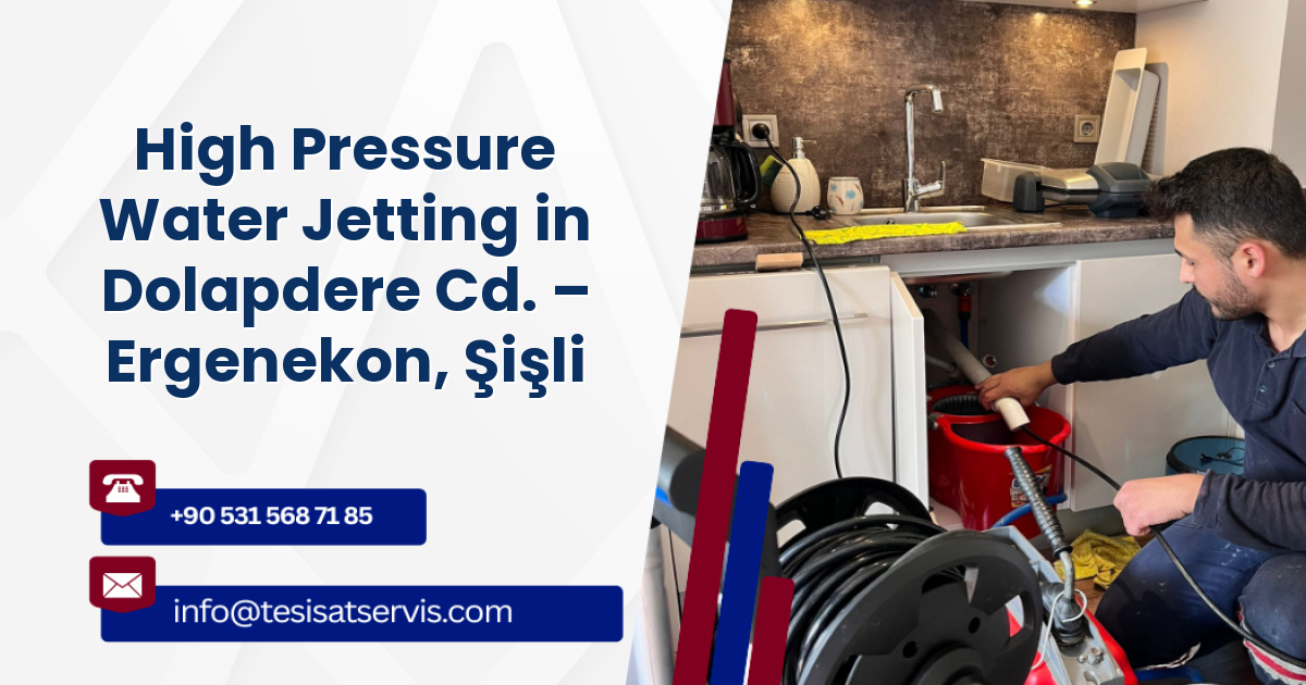 High Pressure Water Jetting in Dolapdere Cd. – Ergenekon, Şişli