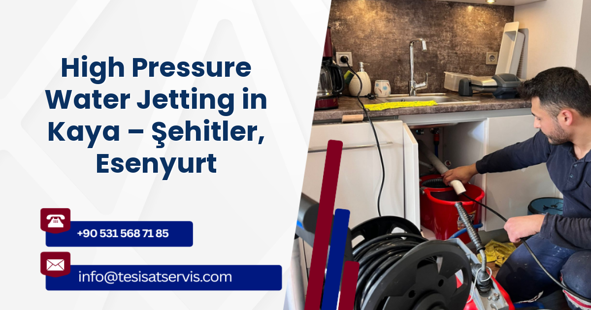 High Pressure Water Jetting in Kaya – Şehitler, Esenyurt