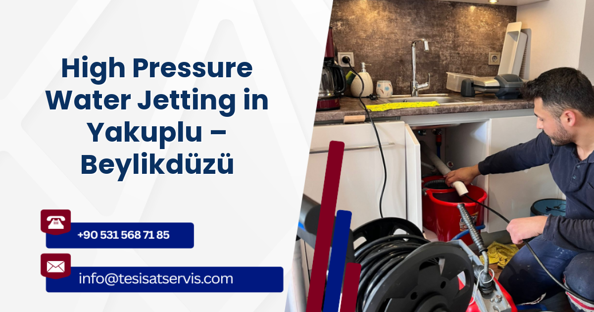 High Pressure Water Jetting in Yakuplu – Beylikdüzü