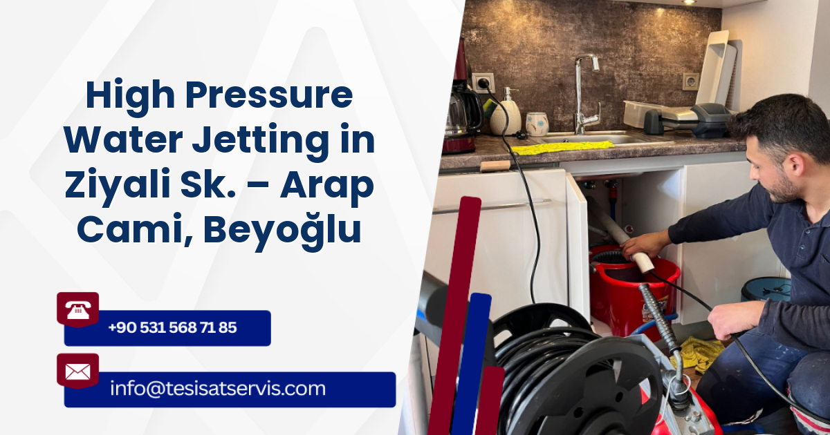 High Pressure Water Jetting in Ziyali Sk. – Arap Cami, Beyoğlu
