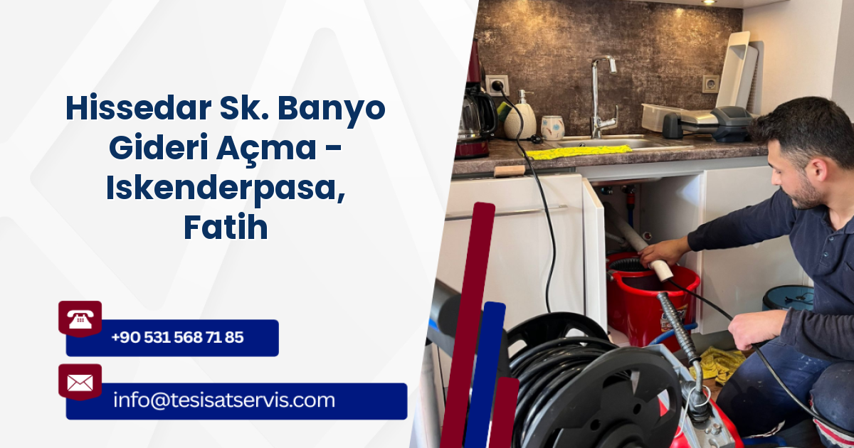 Hissedar Sk. Banyo Gideri Açma - Iskenderpasa, Fatih