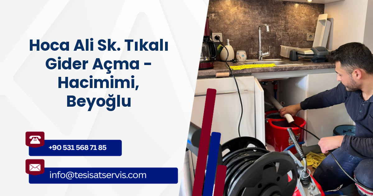 Hoca Ali Sk. Tıkalı Gider Açma - Hacimimi, Beyoğlu