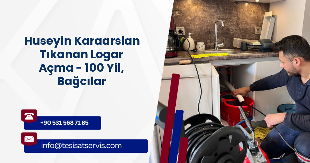 Huseyin Karaarslan Tıkanan Logar Açma - 100 Yil, Bağcılar