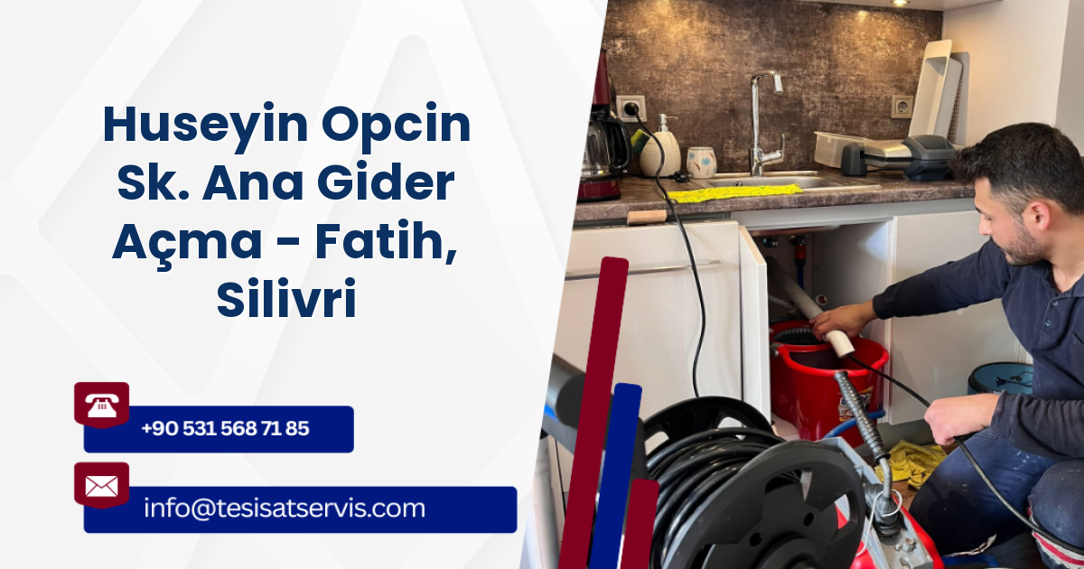 Huseyin Opcin Sk. Ana Gider Açma - Fatih, Silivri