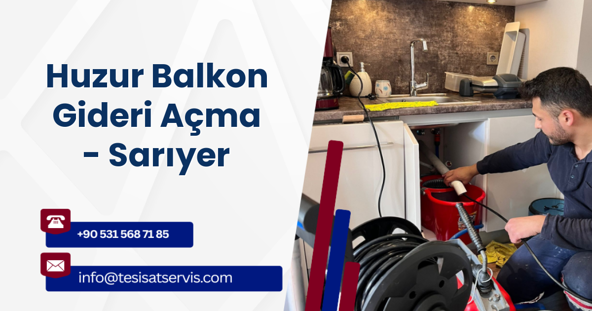 Huzur Balkon Gideri Açma - Sarıyer