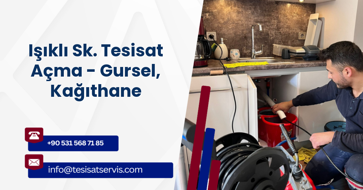 Işıklı Sk. Tesisat Açma - Gursel, Kağıthane