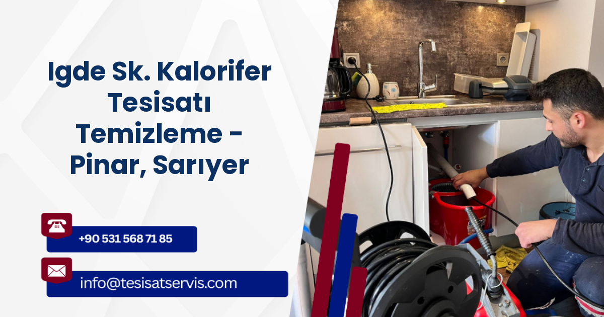 Igde Sk. Kalorifer Tesisatı Temizleme - Pinar, Sarıyer