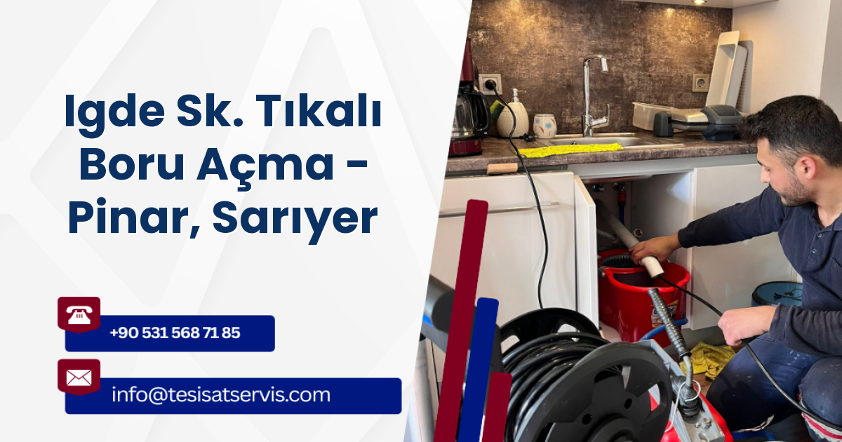Igde Sk. Tıkalı Boru Açma - Pinar, Sarıyer