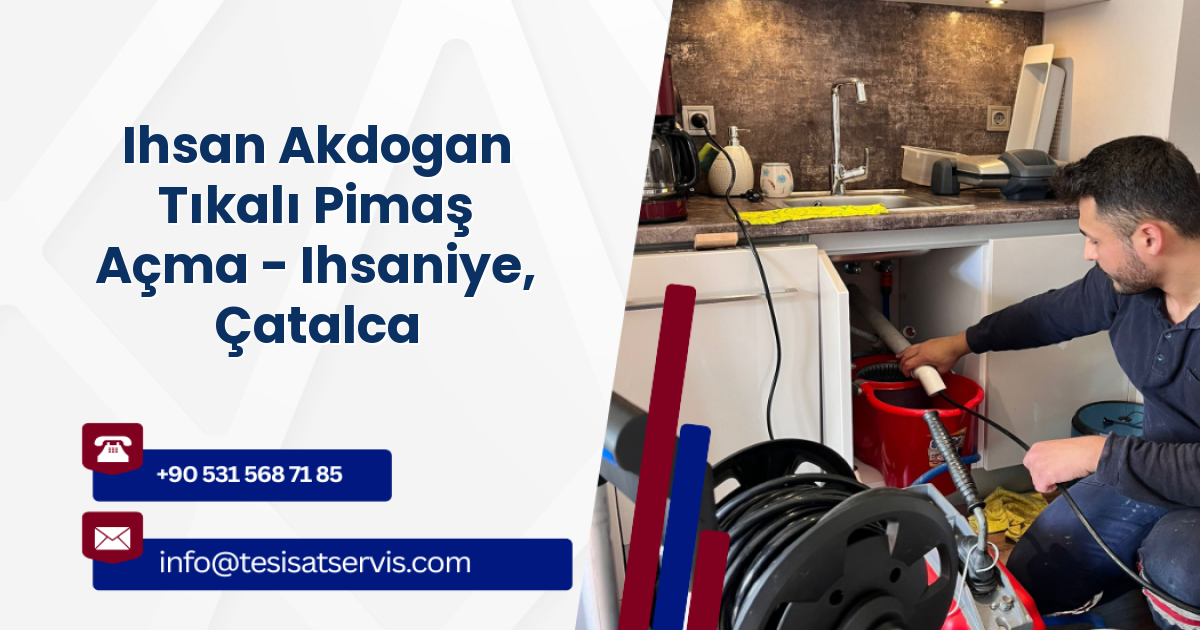 Ihsan Akdogan Tıkalı Pimaş Açma - Ihsaniye, Çatalca