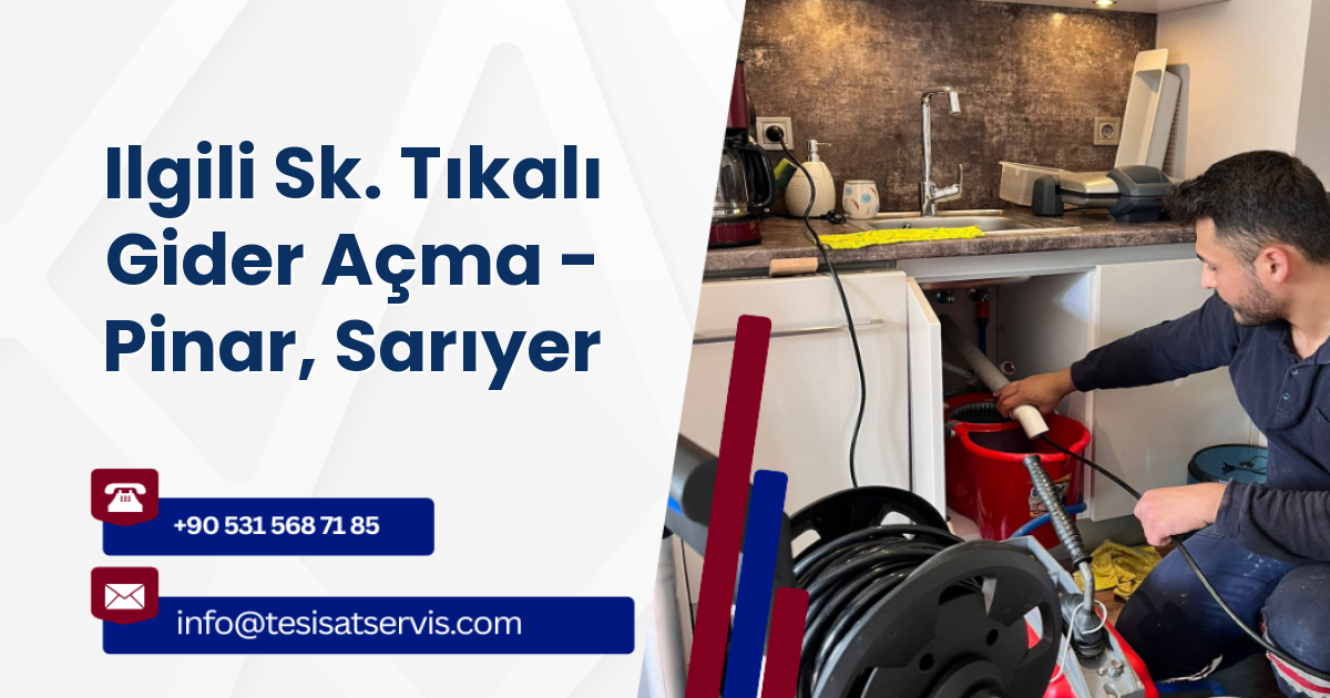 Ilgili Sk. Tıkalı Gider Açma - Pinar, Sarıyer