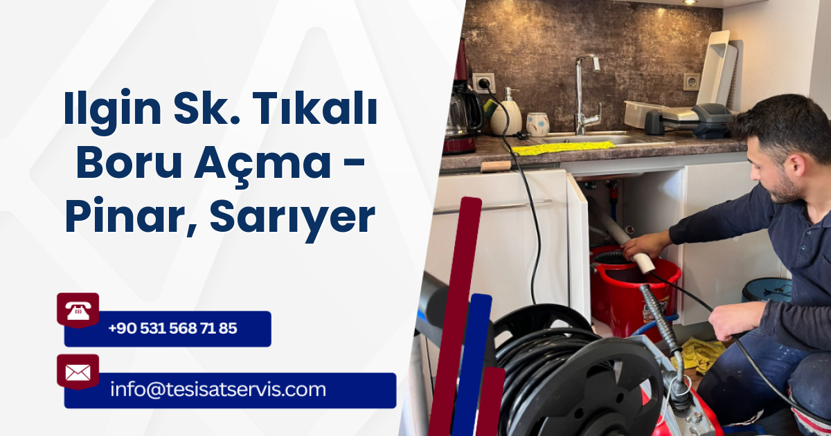 Ilgin Sk. Tıkalı Boru Açma - Pinar, Sarıyer