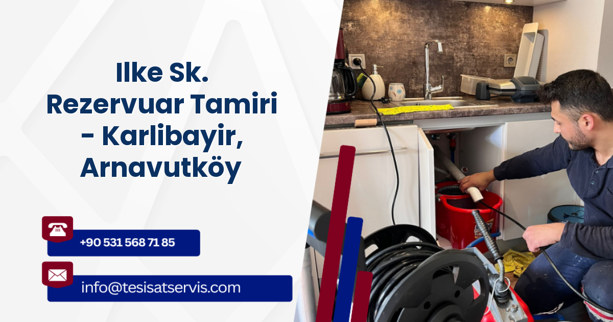 Ilke Sk. Rezervuar Tamiri - Karlibayir, Arnavutköy