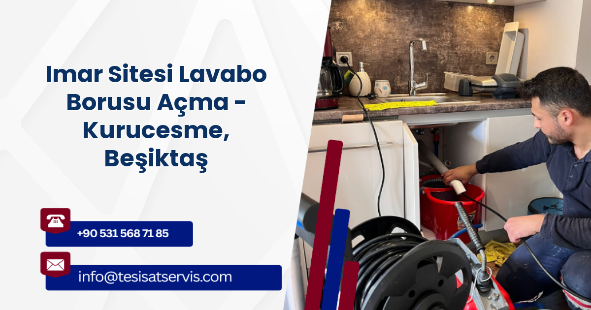 Imar Sitesi Lavabo Borusu Açma - Kurucesme, Beşiktaş