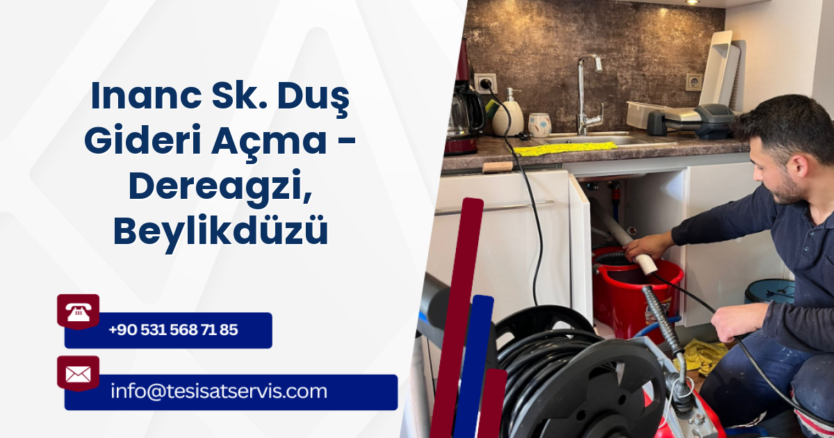 Inanc Sk. Duş Gideri Açma - Dereagzi, Beylikdüzü