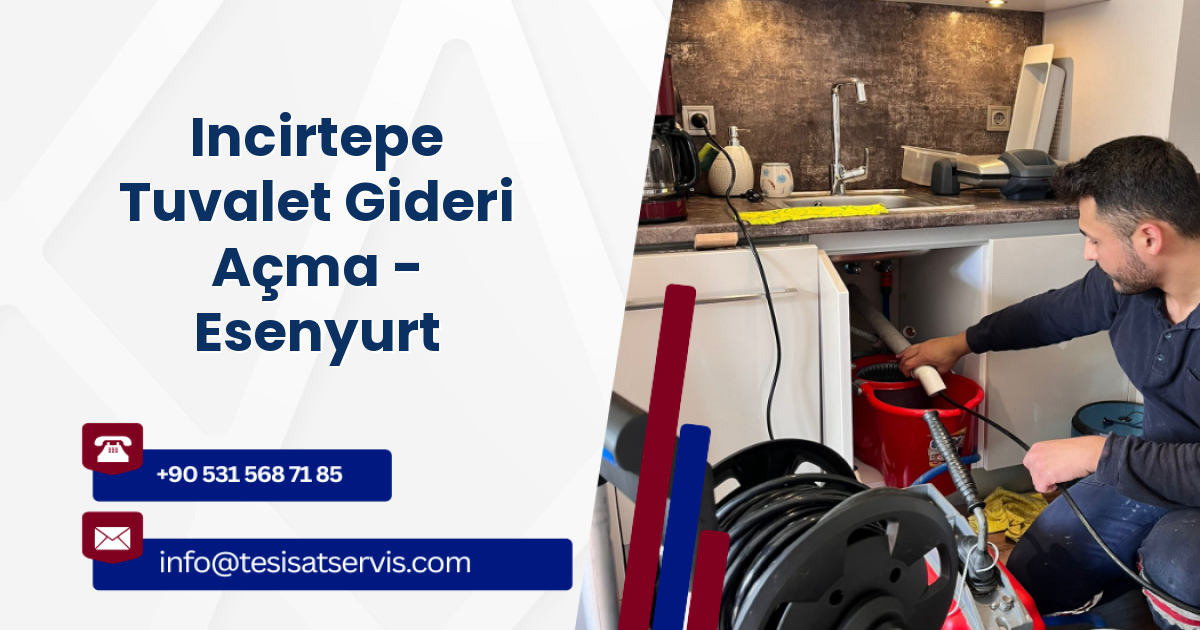 Incirtepe Tuvalet Gideri Açma - Esenyurt
