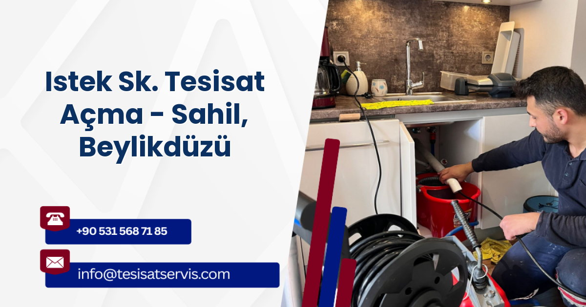 Istek Sk. Tesisat Açma - Sahil, Beylikdüzü