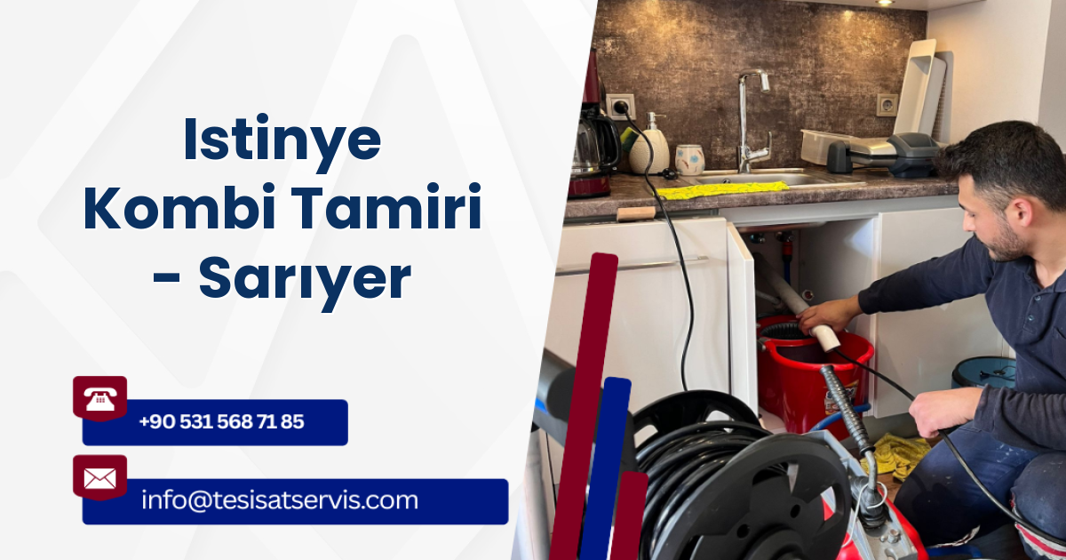 Istinye Kombi Tamiri - Sarıyer