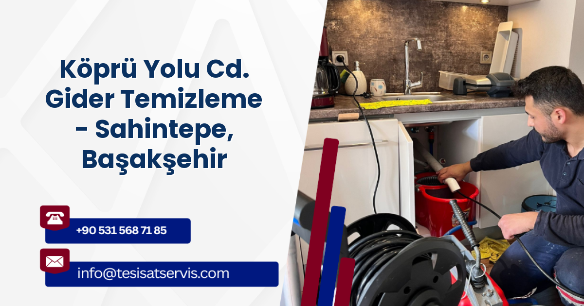 Köprü Yolu Cd. Gider Temizleme - Sahintepe, Başakşehir