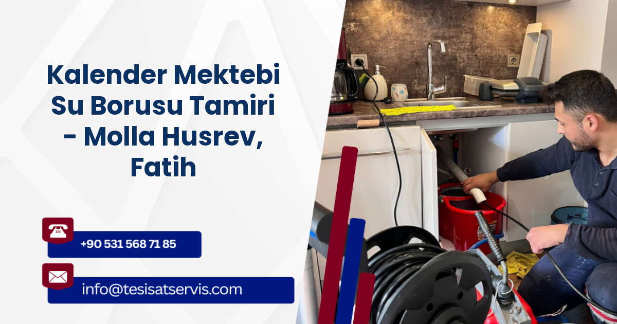 Kalender Mektebi Su Borusu Tamiri - Molla Husrev, Fatih