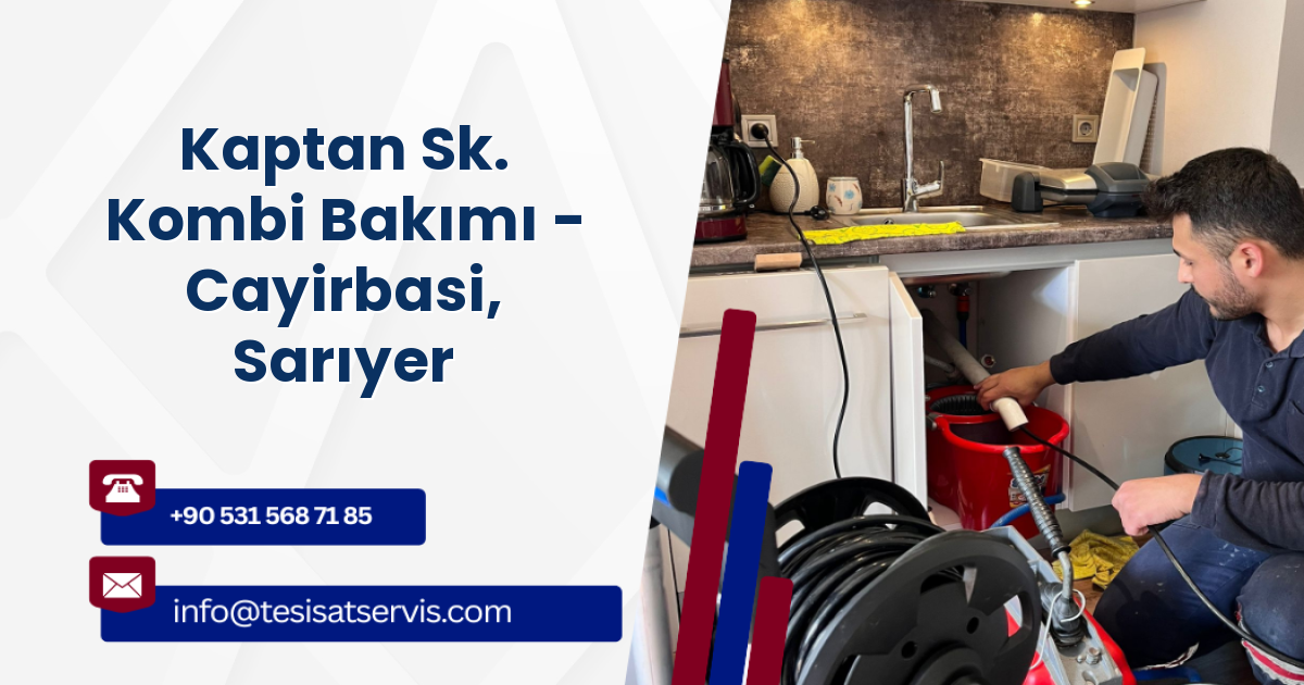 Kaptan Sk. Kombi Bakımı - Cayirbasi, Sarıyer