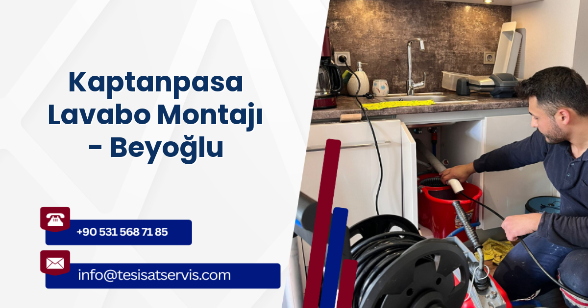 Kaptanpasa Lavabo Montajı - Beyoğlu