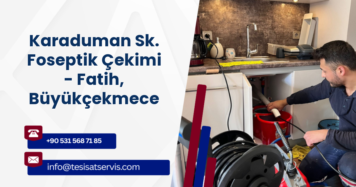 Karaduman Sk. Foseptik Çekimi - Fatih, Büyükçekmece