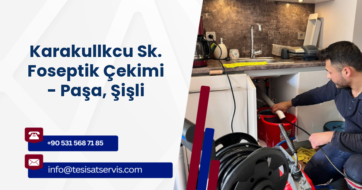 Karakullkcu Sk. Foseptik Çekimi - Paşa, Şişli