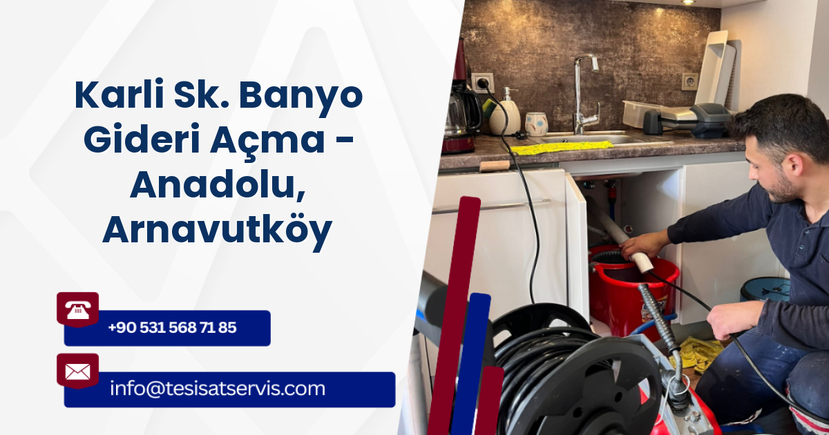 Karli Sk. Banyo Gideri Açma - Anadolu, Arnavutköy