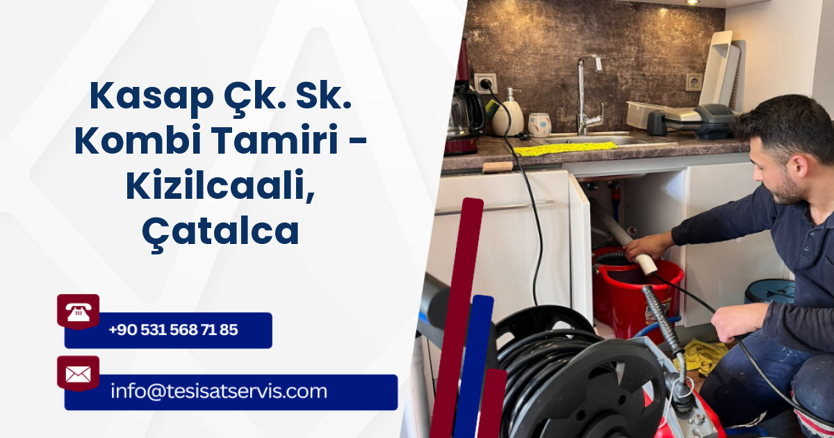 Kasap Çk. Sk. Kombi Tamiri - Kizilcaali, Çatalca