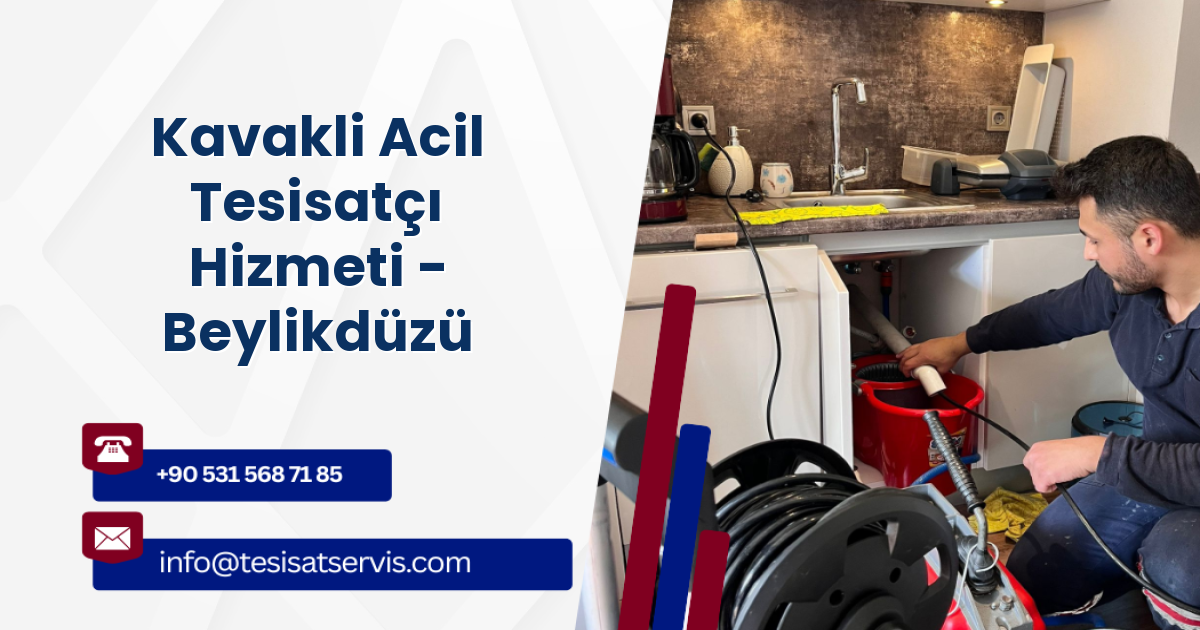 Kavakli Acil Tesisatçı Hizmeti - Beylikdüzü