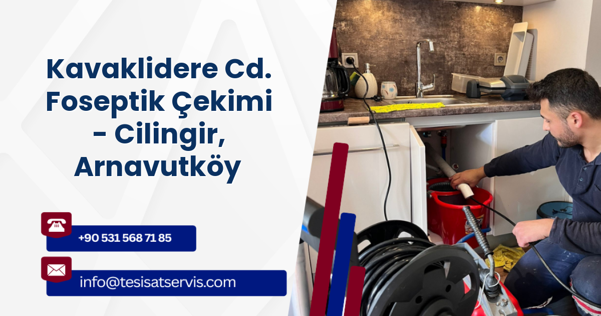 Kavaklidere Cd. Foseptik Çekimi - Cilingir, Arnavutköy