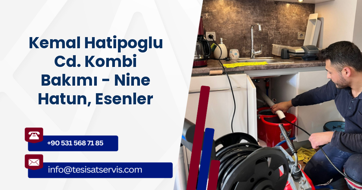 Kemal Hatipoglu Cd. Kombi Bakımı - Nine Hatun, Esenler
