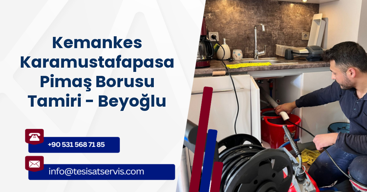 Kemankes Karamustafapasa Pimaş Borusu Tamiri - Beyoğlu