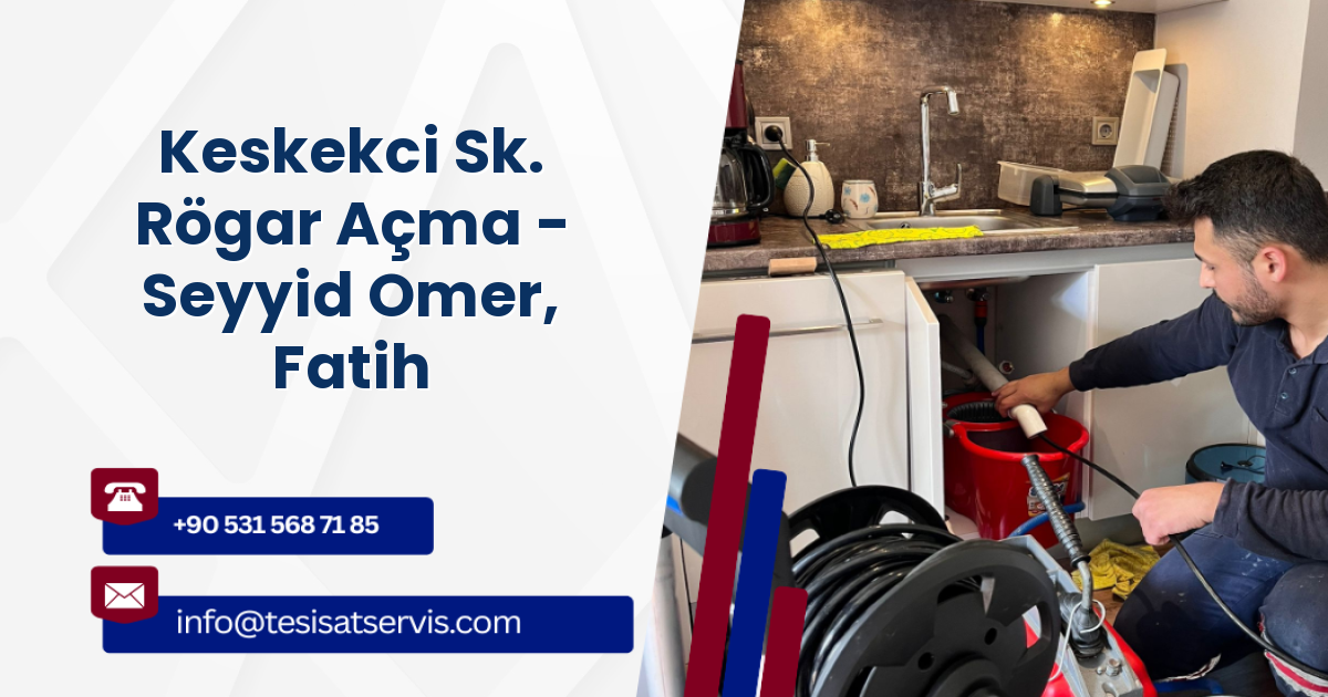 Keskekci Sk. Rögar Açma - Seyyid Omer, Fatih