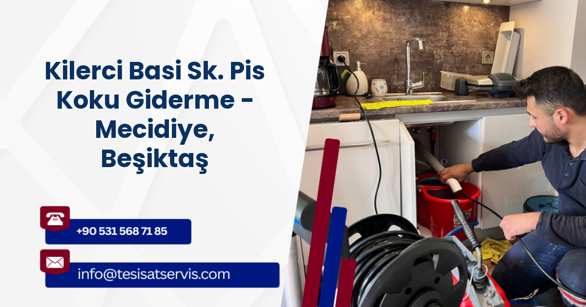 Kilerci Basi Sk. Pis Koku Giderme - Mecidiye, Beşiktaş