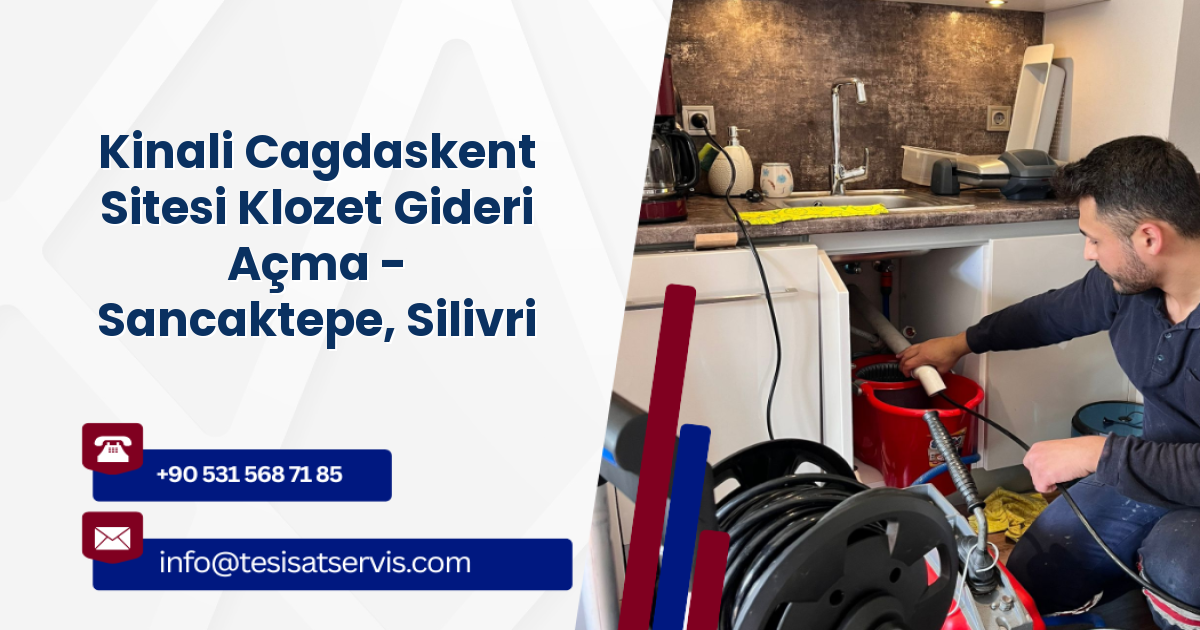 Kinali Cagdaskent Sitesi Klozet Gideri Açma - Sancaktepe, Silivri