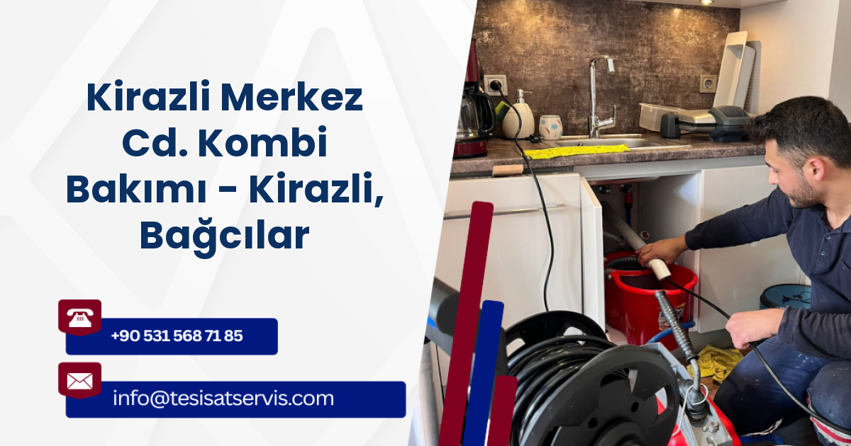 Kirazli Merkez Cd. Kombi Bakımı - Kirazli, Bağcılar