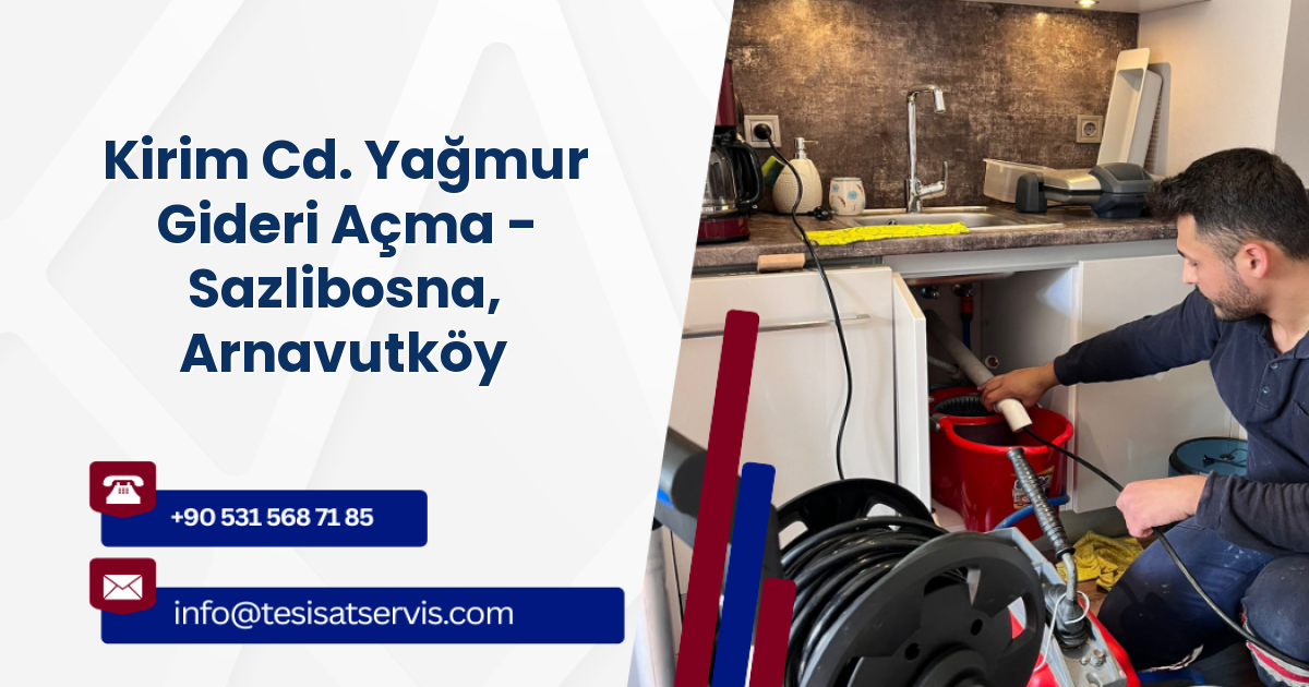 Kirim Cd. Yağmur Gideri Açma - Sazlibosna, Arnavutköy