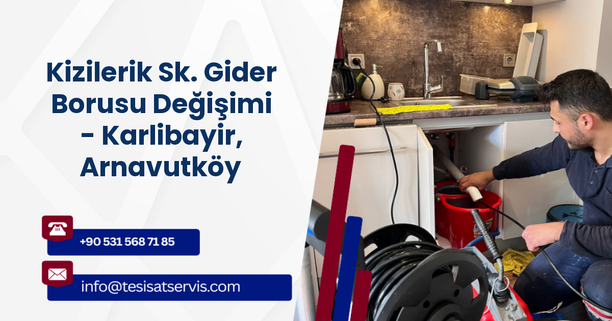 Kizilerik Sk. Gider Borusu Değişimi - Karlibayir, Arnavutköy
